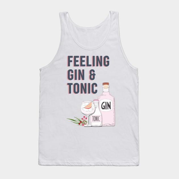 Feeling gin and tonic funny cocktail quote Tank Top by OYPT design